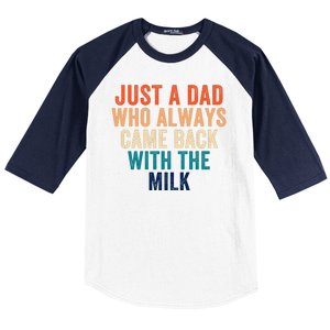 Just A Dad Who Always Came Back With The Milk Funny Dad Best Dad Ever Baseball Sleeve Shirt