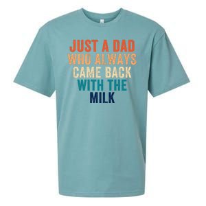 Just A Dad Who Always Came Back With The Milk Funny Dad Best Dad Ever Sueded Cloud Jersey T-Shirt