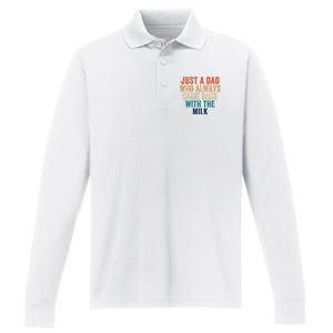 Just A Dad Who Always Came Back With The Milk Funny Dad Best Dad Ever Performance Long Sleeve Polo