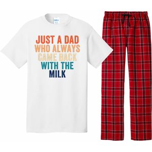 Just A Dad Who Always Came Back With The Milk Funny Dad Best Dad Ever Pajama Set