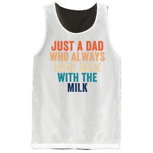 Just A Dad Who Always Came Back With The Milk Funny Dad Best Dad Ever Mesh Reversible Basketball Jersey Tank