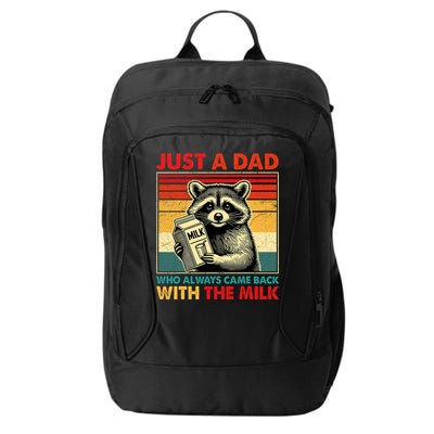 Just A Dad Who Always Came Back With The Milk Fathers Day  City Backpack