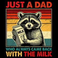 Just A Dad Who Always Came Back With The Milk Fathers Day  Tall Sweatshirt
