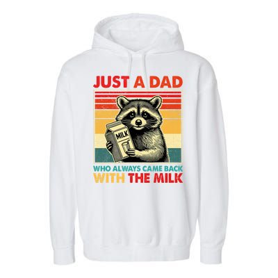 Just A Dad Who Always Came Back With The Milk Fathers Day  Garment-Dyed Fleece Hoodie