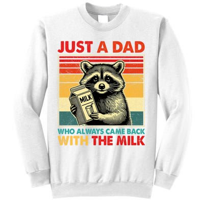 Just A Dad Who Always Came Back With The Milk Fathers Day  Sweatshirt
