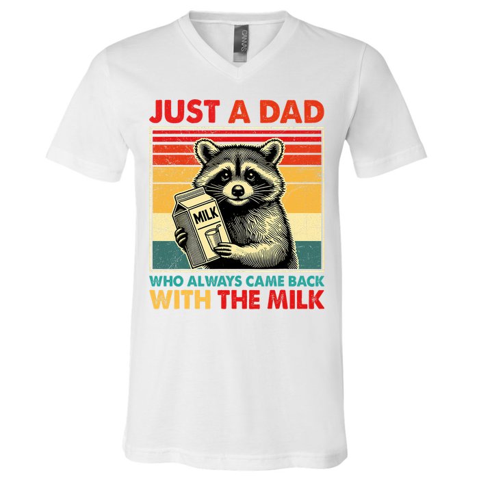 Just A Dad Who Always Came Back With The Milk Fathers Day  V-Neck T-Shirt
