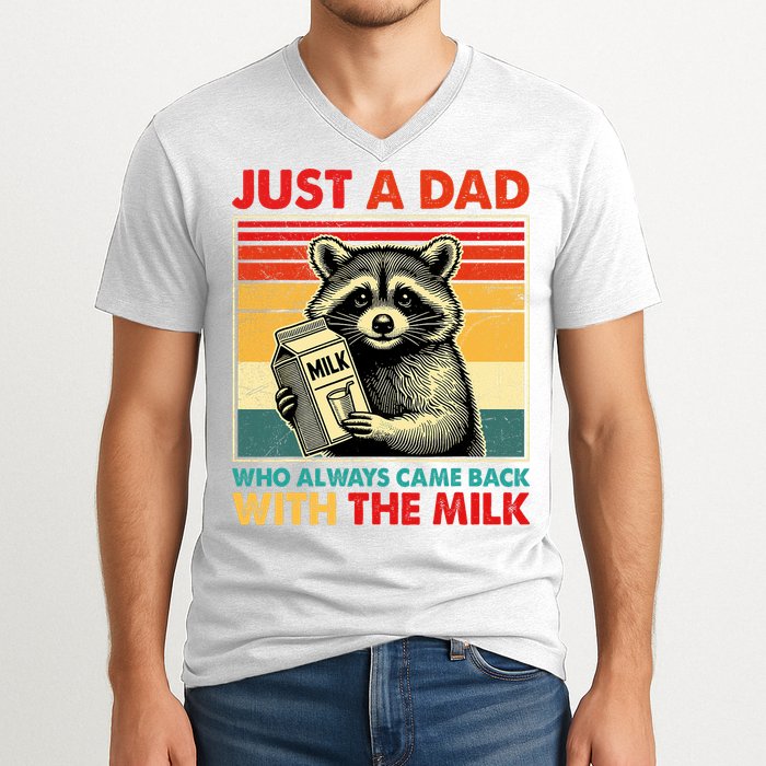 Just A Dad Who Always Came Back With The Milk Fathers Day  V-Neck T-Shirt