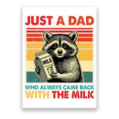 Just A Dad Who Always Came Back With The Milk Fathers Day  Poster