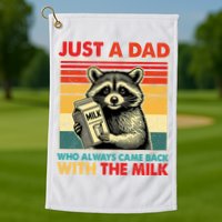 Just A Dad Who Always Came Back With The Milk Fathers Day  Golf Towel