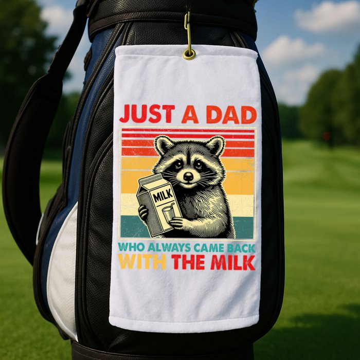 Just A Dad Who Always Came Back With The Milk Fathers Day  Golf Towel