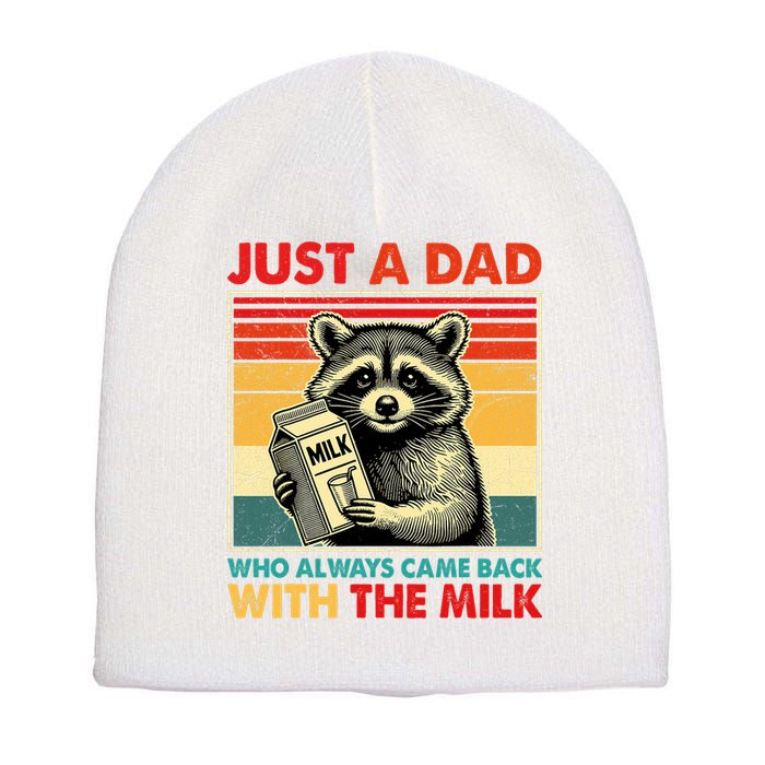 Just A Dad Who Always Came Back With The Milk Fathers Day  Short Acrylic Beanie