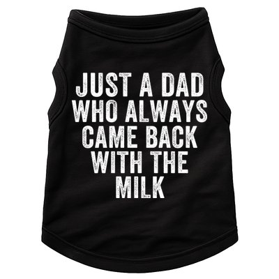 Just A Dad Who Always Came Back With The Milk Father’S Day Happy Proud Father Doggie Tank