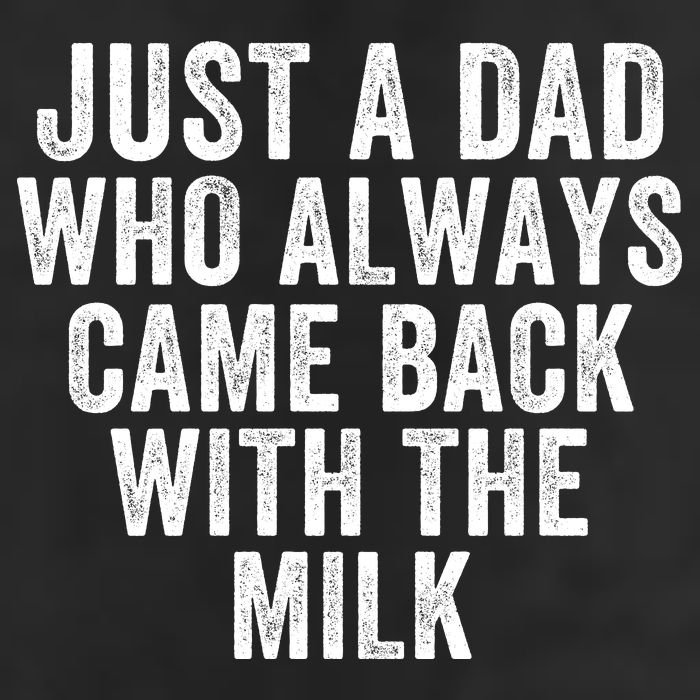 Just A Dad Who Always Came Back With The Milk Father’S Day Happy Proud Father Golf Towel