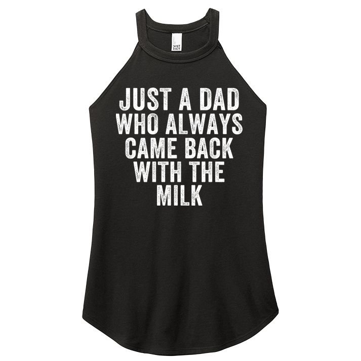 Just A Dad Who Always Came Back With The Milk Father’S Day Happy Proud Father Women's Perfect Tri Rocker Tank