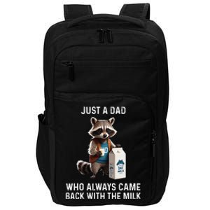 Just A Dad Who Always Came Back With The Milk Racoon Fathers Impact Tech Backpack