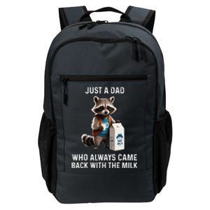 Just A Dad Who Always Came Back With The Milk Racoon Fathers Daily Commute Backpack