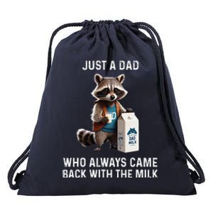 Just A Dad Who Always Came Back With The Milk Racoon Fathers Drawstring Bag