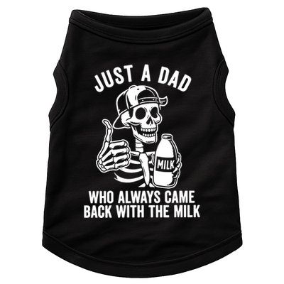 Just A Dad Who Always Came Back With The Milk Doggie Tank