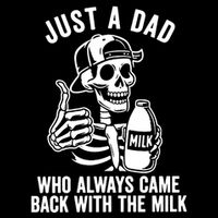 Just A Dad Who Always Came Back With The Milk Flexfit Unipanel Trucker Cap
