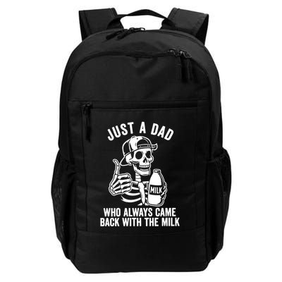 Just A Dad Who Always Came Back With The Milk Backpack