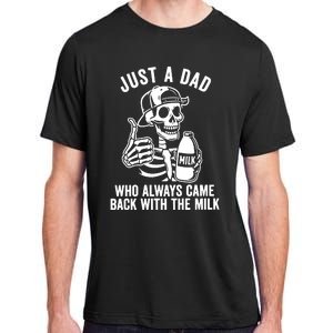 Just A Dad Who Always Came Back With The Milk Adult ChromaSoft Performance T-Shirt