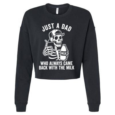 Just A Dad Who Always Came Back With The Milk Cropped Pullover Crew