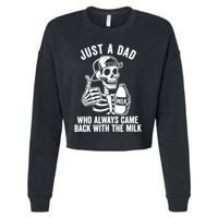 Just A Dad Who Always Came Back With The Milk Cropped Pullover Crew