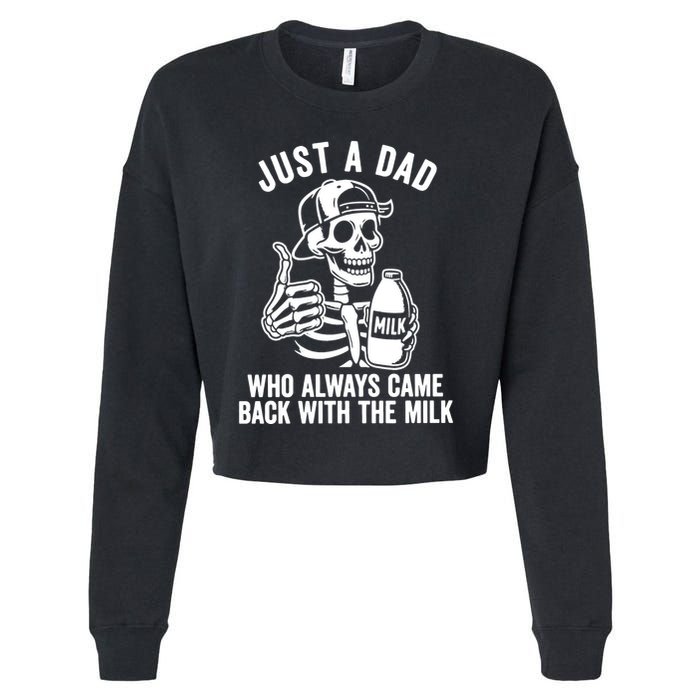 Just A Dad Who Always Came Back With The Milk Cropped Pullover Crew
