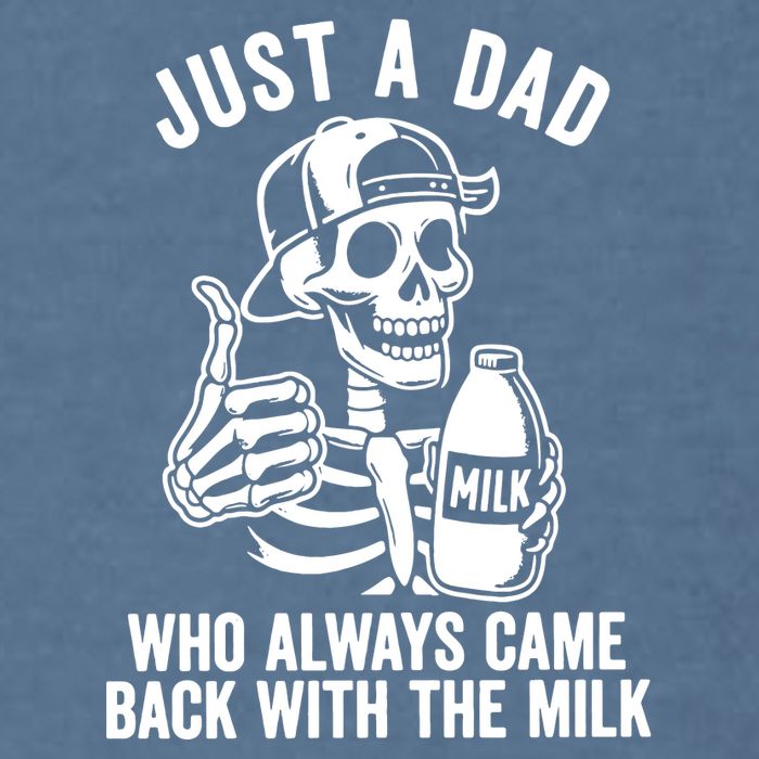 Just A Dad Who Always Came Back With The Milk Garment-Dyed Sweatshirt