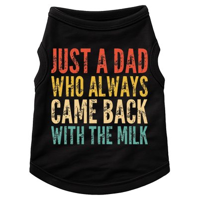 Just A Dad Who Always Came Back With The Milk Doggie Tank