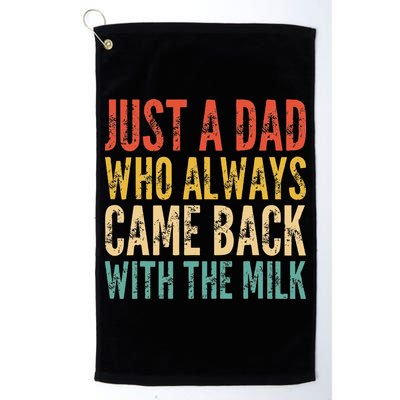 Just A Dad Who Always Came Back With The Milk Golf Towel