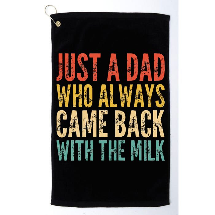 Just A Dad Who Always Came Back With The Milk Golf Towel