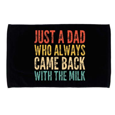 Just A Dad Who Always Came Back With The Milk Microfiber Hand Towel