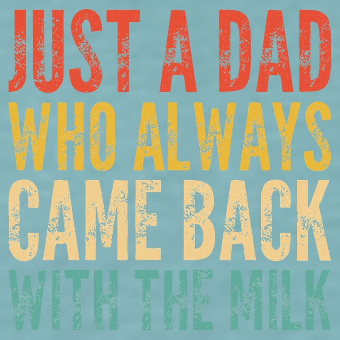 Just A Dad Who Always Came Back With The Milk Sueded Cloud Jersey T-Shirt