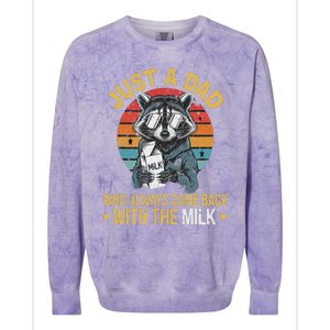 Just A Dad Who Always Came Back With The Milk FatherS Day Colorblast Crewneck Sweatshirt