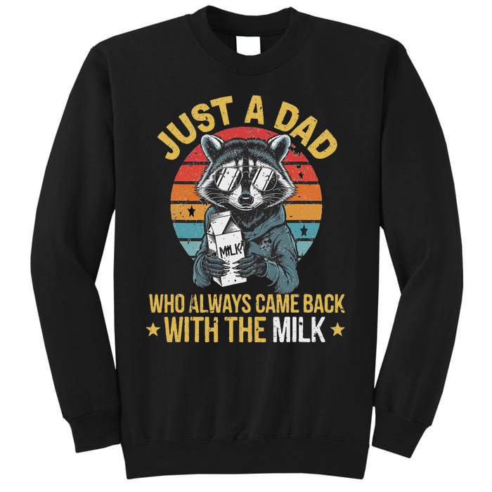 Just A Dad Who Always Came Back With The Milk FatherS Day Sweatshirt