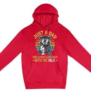 Just A Dad Who Always Came Back With The Milk FatherS Day Premium Pullover Hoodie