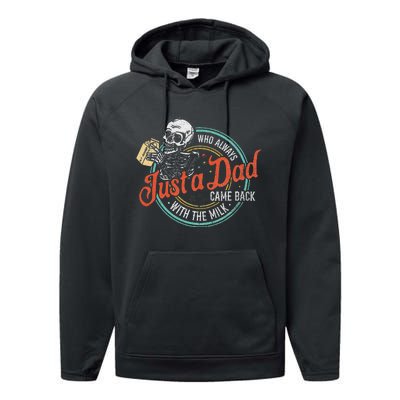 Just A Dad Who Always Came Back With The Milk Fathers Day Performance Fleece Hoodie