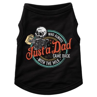 Just A Dad Who Always Came Back With The Milk Fathers Day Doggie Tank