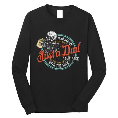 Just A Dad Who Always Came Back With The Milk Fathers Day Long Sleeve Shirt