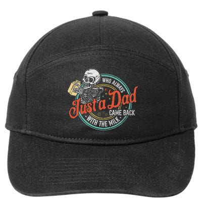 Just A Dad Who Always Came Back With The Milk Fathers Day 7-Panel Snapback Hat