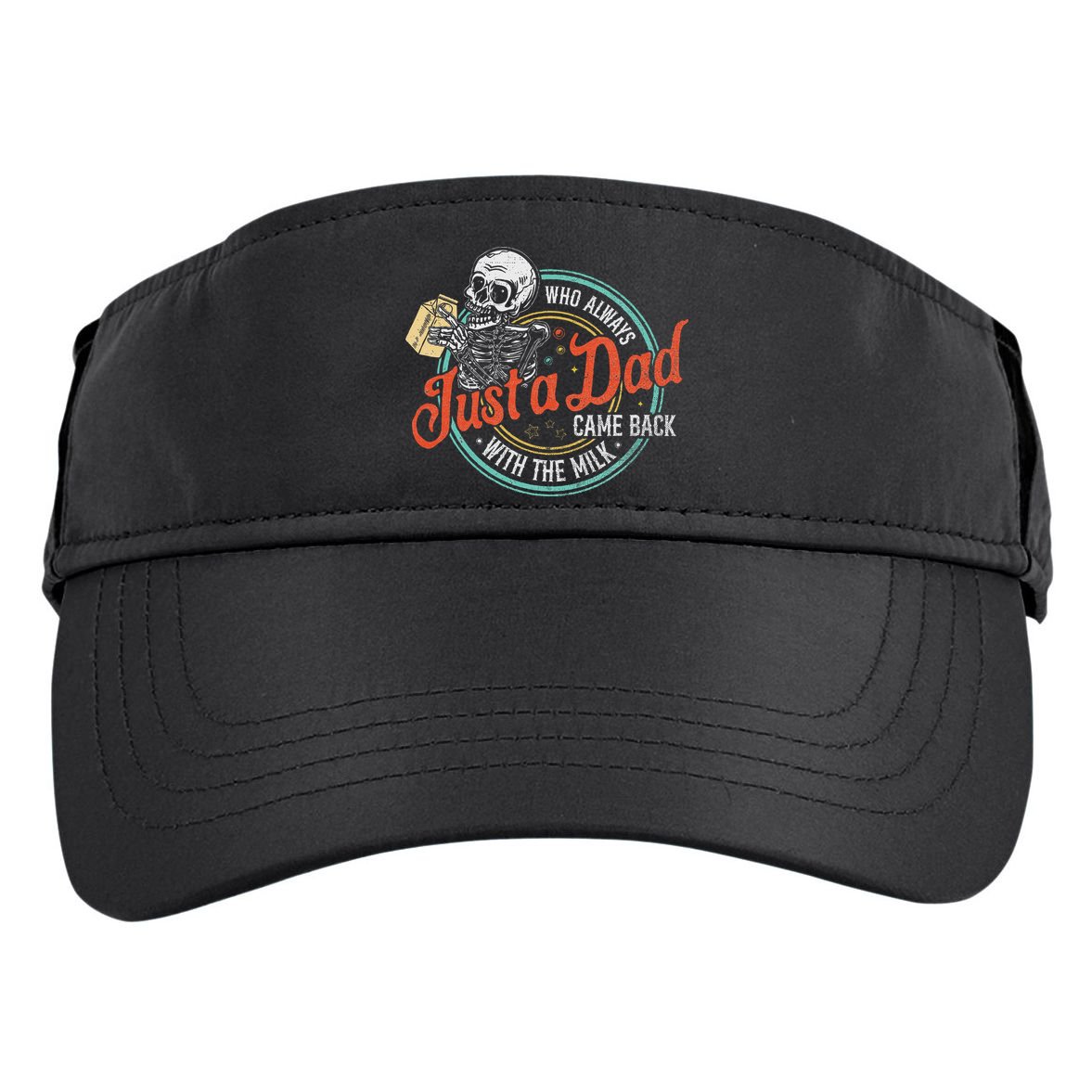 Just A Dad Who Always Came Back With The Milk Fathers Day Adult Drive Performance Visor