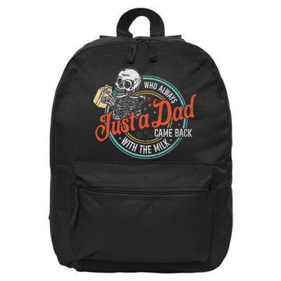 Just A Dad Who Always Came Back With The Milk Fathers Day 16 in Basic Backpack