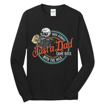 Just A Dad Who Always Came Back With The Milk Fathers Day Tall Long Sleeve T-Shirt