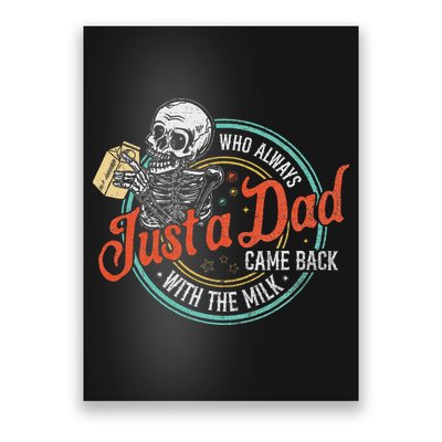 Just A Dad Who Always Came Back With The Milk Fathers Day Poster