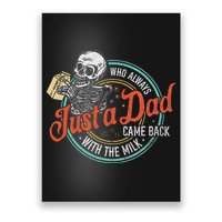 Just A Dad Who Always Came Back With The Milk Fathers Day Poster