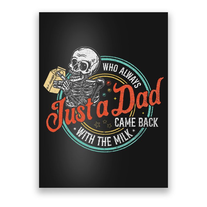 Just A Dad Who Always Came Back With The Milk Fathers Day Poster