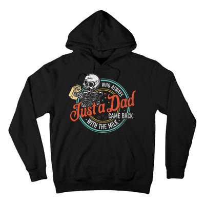 Just A Dad Who Always Came Back With The Milk Fathers Day Tall Hoodie