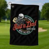 Just A Dad Who Always Came Back With The Milk Fathers Day Golf Towel
