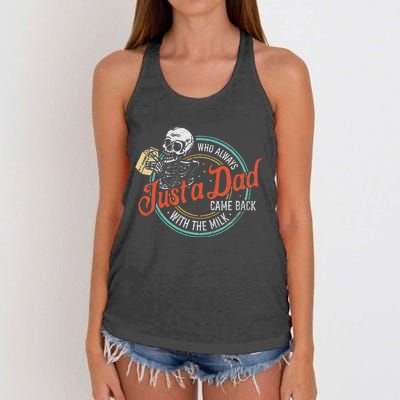 Just A Dad Who Always Came Back With The Milk Fathers Day Women's Knotted Racerback Tank